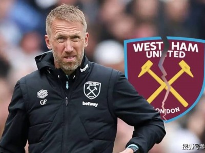 西汉姆联：波特“解雇计划”曝光，西汉姆联被告知要任命兰帕德，理由有三